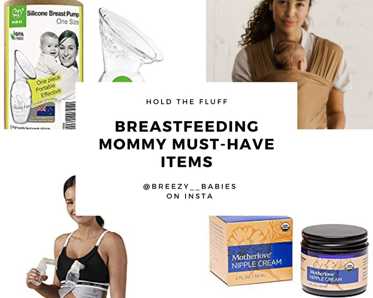 Breastfeeding Mommy Must-Have Items