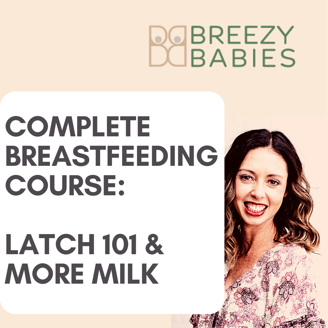 Breastfeeding Course Latch 101 & More Milk Breezy Babies