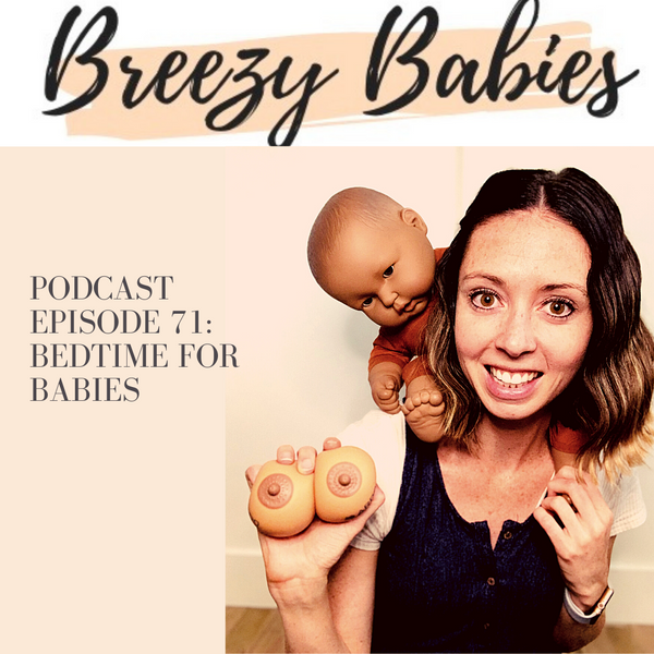 71. Bedtime For Babies with guest Lauren Engler- A Pediatric Sleep Consultant at Via Graces