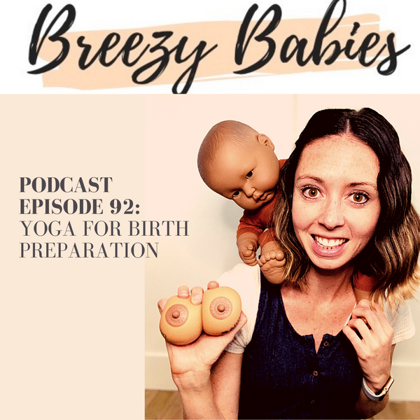 92. Yoga for Birth Preparation with guest Sarah Almodovar