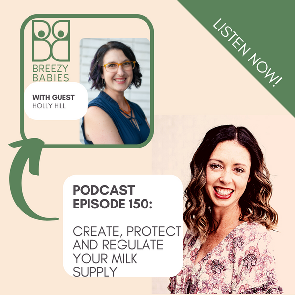 150. The ON Switch For Milk Making. Create, Protect And Regulate Your Milk Supply By Knowing THIS with guest Holly Hill