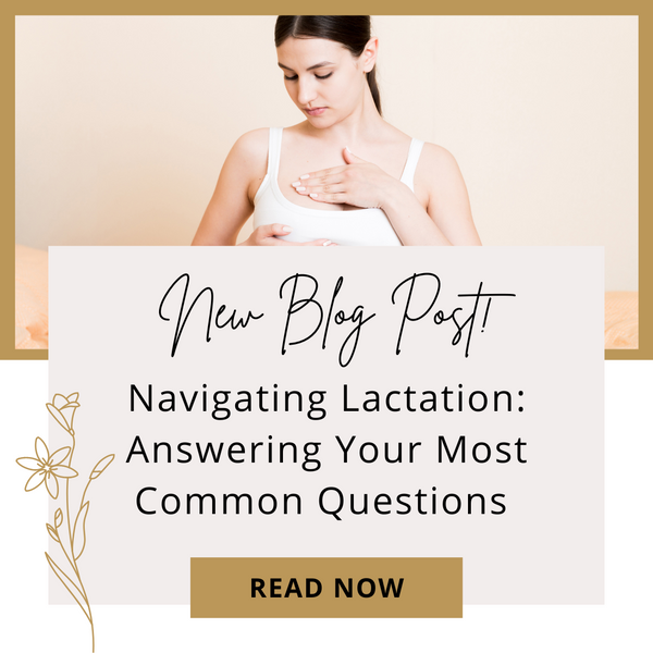 Navigating Lactation: Answering Your Most Common Questions