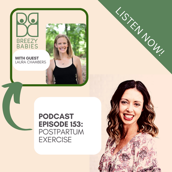 153. Three Things Every Postpartum Exercise Lover Should Know With Guest Laura Chambers