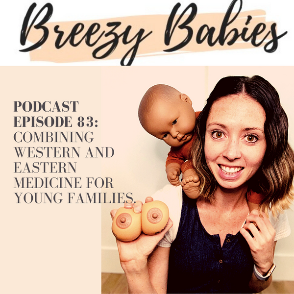 84. Combining Western and Eastern Medicine For Young Families