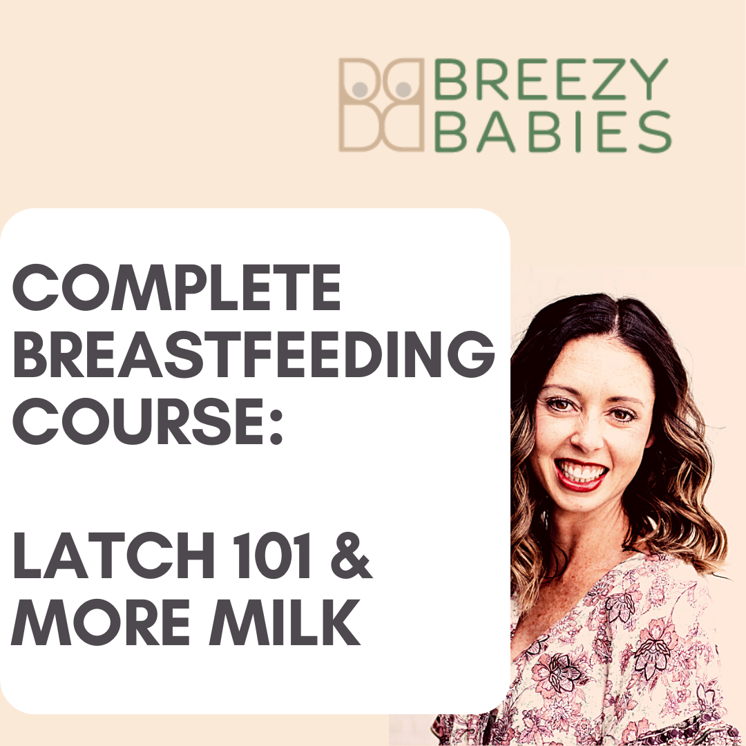 Breastfeeding Course: Latch 101 & More Milk – Breezy Babies